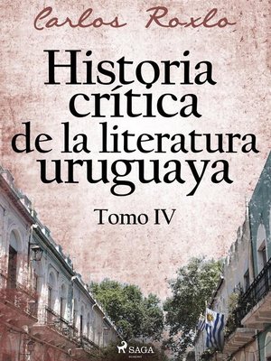 cover image of Historia crítica de la literatura uruguaya. Tomo IV